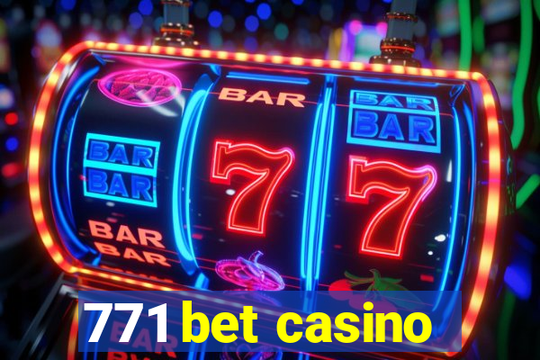 771 bet casino